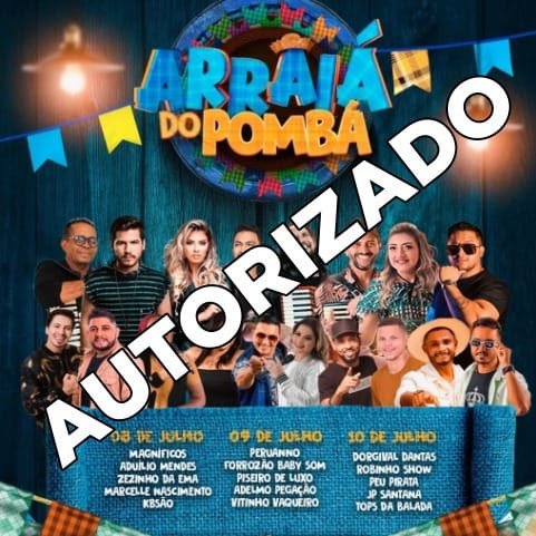 JUSTIÇA AUTORIZA FESTEJOS ARRAIÁ DE POMBÁ